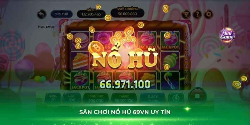 Nổ hũ 69VN quy tụ hàng trăm chủ đề cực hấp dẫn