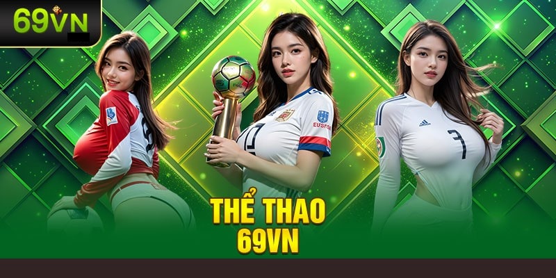 Một số nhà cung cấp game cho Thể Thao 69VN